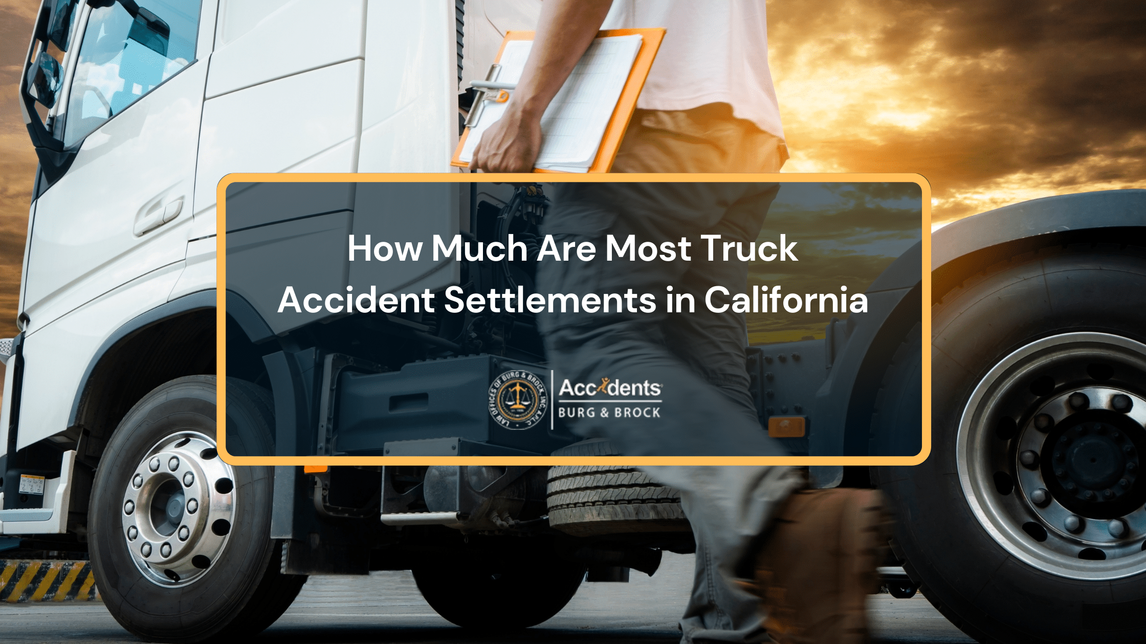 How Much Are Most Truck Accident Settlements​ in California